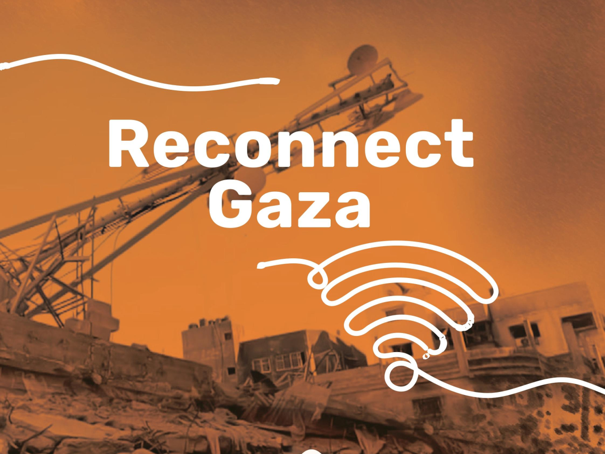 Launching #ReconnectGaza: A Global Campaign to Restore Connectivity in Gaza