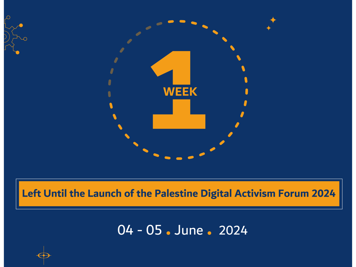 One Week Left Until the Launch of the Palestine Digital Activism Forum 2024