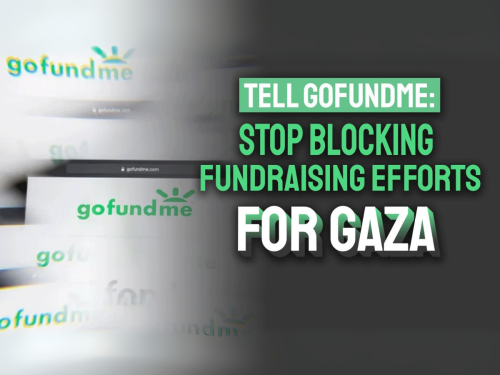  Send a Letter to GoFundMe, Stop Deplatforming Gaza